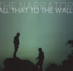 Narrator The - All That To The Wall in der Gruppe CD bei Bengans Skivbutik AB (1011914)