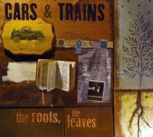 Cars & Trains - The Roots, The Leaves in der Gruppe CD bei Bengans Skivbutik AB (1011941)
