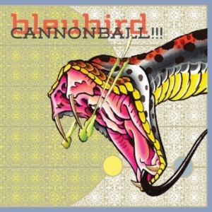 Bleubird - Cannonball!!! in der Gruppe CD bei Bengans Skivbutik AB (1011958)