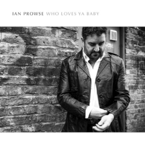 Ian Prowse - Who Loves Ya Baby in der Gruppe CD bei Bengans Skivbutik AB (1012380)