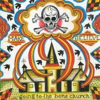 Make Believe - Going To The Bone Church in der Gruppe VINYL bei Bengans Skivbutik AB (1012501)
