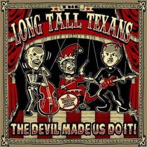 Long Tall Texans - Devil Made Us Do It in der Gruppe CD bei Bengans Skivbutik AB (1013504)