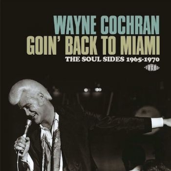 Cochran Wayne - Goin' Back To Miami: The Soul Sides in der Gruppe CD / Bestseller bei Bengans Skivbutik AB (1014232)