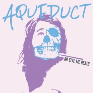 Aqueduct - Or Give Me Death in der Gruppe CD bei Bengans Skivbutik AB (1014307)