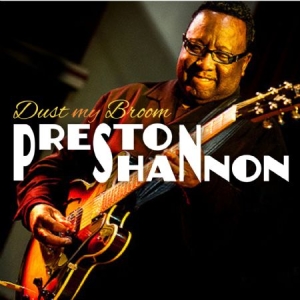 Preston Shannon - Dust My Broom in der Gruppe CD bei Bengans Skivbutik AB (1017849)