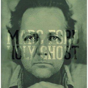 Marc Ford - Holy Ghost in der Gruppe VINYL bei Bengans Skivbutik AB (1017946)