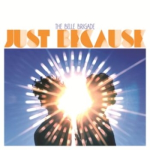 Belle Brigade - Just Because in der Gruppe CD / Pop-Rock bei Bengans Skivbutik AB (1020581)