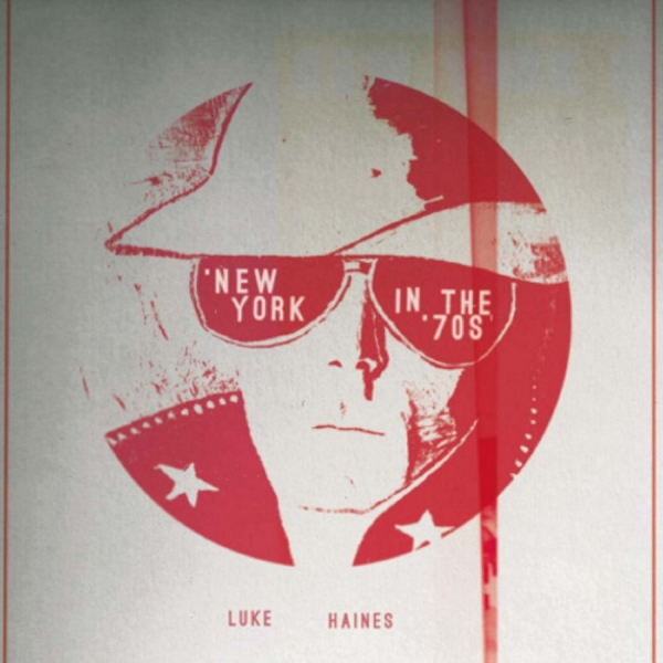 Haines Luke - New York In The '70S in der Gruppe CD / Bestseller bei Bengans Skivbutik AB (1020597)