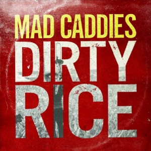 Mad Caddies - Dirty Rice in der Gruppe CD bei Bengans Skivbutik AB (1020632)