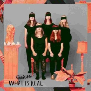 Tikkle Me - What Is Real Cd in der Gruppe Labels / Gaphals / Tikkle Me bei Bengans Skivbutik AB (1020639)