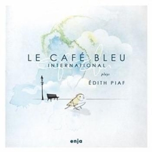 Le Cafe Bleu - Plays Edith Piaf in der Gruppe CD bei Bengans Skivbutik AB (1022252)