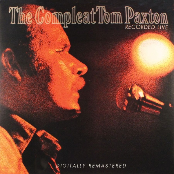Paxton Tom - Compleat Tom Paxton Recorded Live in der Gruppe CD / Bestseller bei Bengans Skivbutik AB (1023705)