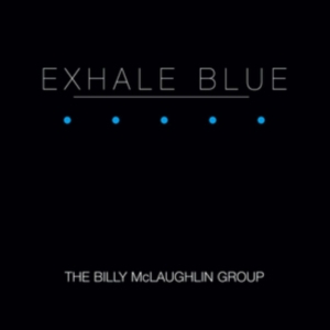 Mclaughlin Billy - Exhale Blue in der Gruppe CD bei Bengans Skivbutik AB (1023816)