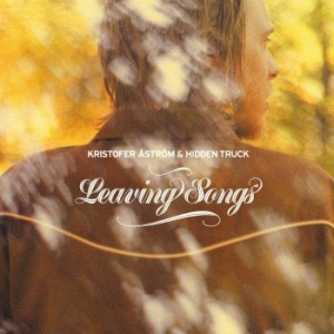 Kristofer Åström & Hidden Truck - Leaving Songs in der Gruppe Labels / Adore Music bei Bengans Skivbutik AB (1024385)