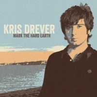 Drever Kris - Mark The Hard Earth (Remeastered) in der Gruppe CD / World Music bei Bengans Skivbutik AB (1026258)