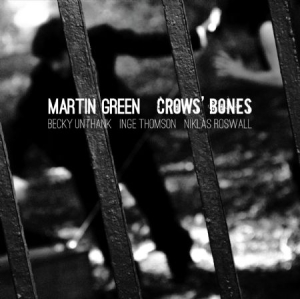 Green Martin - Crows' Bones in der Gruppe CD bei Bengans Skivbutik AB (1026259)