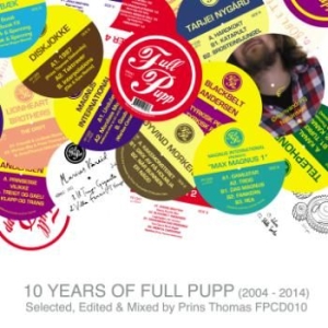 Various Artists - 10 Years Of Full Pupp - Mixed By Pr in der Gruppe CD bei Bengans Skivbutik AB (1026290)