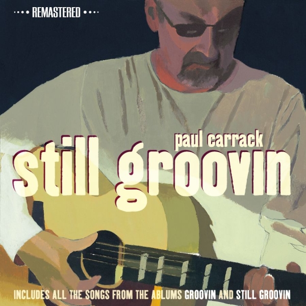 Carrack Paul - Still Groovin' in der Gruppe CD / Bestseller bei Bengans Skivbutik AB (1026390)