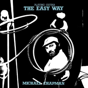 Michael Chapman - Playing Guitar The Easy Way in der Gruppe UNSERE TIPPS / Record Store Day / RSD2013-2020 bei Bengans Skivbutik AB (1027562)