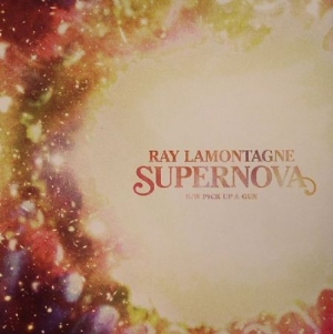 Ray Lamontagne - Supernova B.W Pick Up A Gun in der Gruppe UNSERE TIPPS / Record Store Day / RSD2013-2020 bei Bengans Skivbutik AB (1028972)