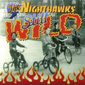 Nighthawks - Still Wild in der Gruppe CD bei Bengans Skivbutik AB (1029298)