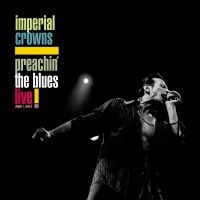 Imperial Crowns - Preachin' The Blues - Live in der Gruppe CD bei Bengans Skivbutik AB (1029313)