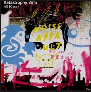 Katastrophy Wife - All Kneel in der Gruppe CD bei Bengans Skivbutik AB (1029431)