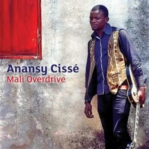Anansy Cissé - Mali Overdrive in der Gruppe CD bei Bengans Skivbutik AB (1030238)