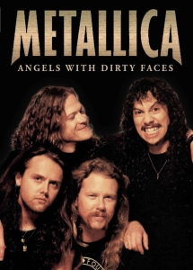 Metallica - Angels With Dirty Faces (Dvd Docume in der Gruppe Musik-DVD & Bluray bei Bengans Skivbutik AB (1030658)