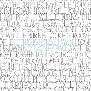Various Artists - If This Is House I Want My Money Ba in der Gruppe CD bei Bengans Skivbutik AB (1032193)