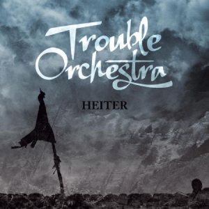 Trouble Orchestra - Heiter in der Gruppe CD bei Bengans Skivbutik AB (1044901)