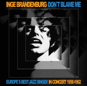 Brandenburg Inge - Don't Blame Me in der Gruppe VINYL bei Bengans Skivbutik AB (1045147)