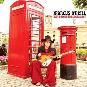 O'neill Marcus - Way Beyond The Sugar Beet in der Gruppe CD bei Bengans Skivbutik AB (1045196)