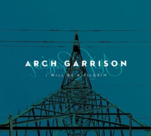 Garrison Arch - I Will Be A Pilgrim in der Gruppe CD bei Bengans Skivbutik AB (1045201)