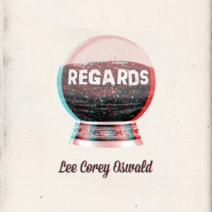 Lee Corey Oswald - Regards in der Gruppe VINYL / Pop-Rock bei Bengans Skivbutik AB (1049705)