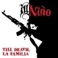 Ill Nino - Till Death, La Familia in der Gruppe CD bei Bengans Skivbutik AB (1049797)