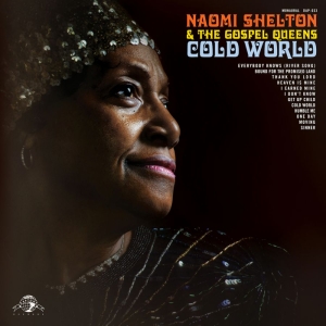 Shelton Naomi & The Gospel Queens - Cold World in der Gruppe VINYL bei Bengans Skivbutik AB (1049853)