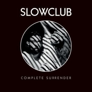 Slow Club - Complete Surrender (Vinyl) in der Gruppe VINYL bei Bengans Skivbutik AB (1050773)