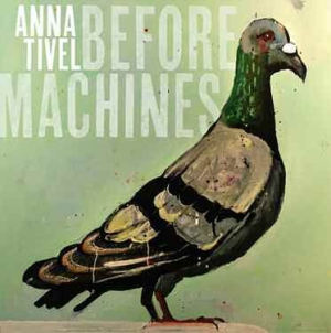Tivel Anna - Before Machines in der Gruppe CD bei Bengans Skivbutik AB (1053025)