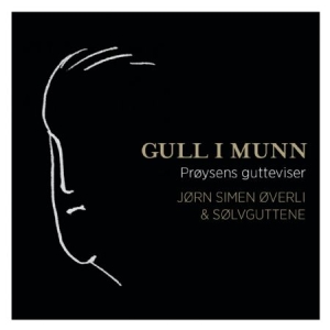 Överli Jörn Simen & Sölvguttene - Gull I Munn:  Pröysens Gutteviser in der Gruppe CD bei Bengans Skivbutik AB (1053026)