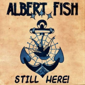 Albert Fish - Still Here in der Gruppe CD bei Bengans Skivbutik AB (1054249)