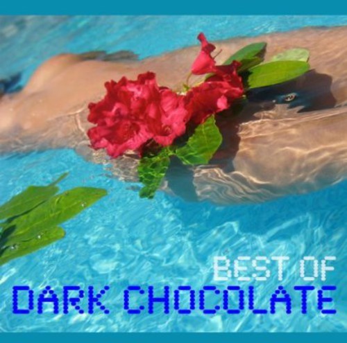 Dark Chocolate - Best Of Dark Chocolate in der Gruppe CD / Jazz/Blues bei Bengans Skivbutik AB (1054301)