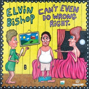 Bishop Elvin - Can't Even Do Wrong Right in der Gruppe CD bei Bengans Skivbutik AB (1060735)