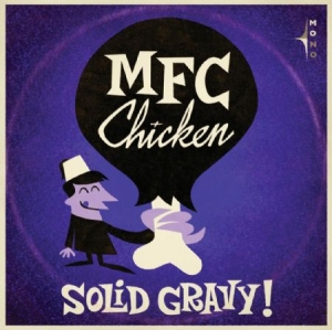 Mfc Chicken - Solid Gravy in der Gruppe VINYL bei Bengans Skivbutik AB (1060768)