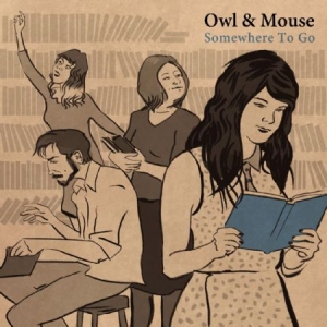 Owl & Mouse - Somewhere To Go (Blue Vinyl) in der Gruppe VINYL bei Bengans Skivbutik AB (1060775)