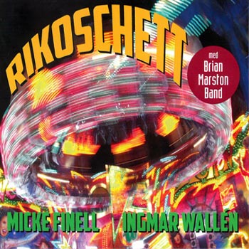 Finell Micke & Ingmar Wallen - Rikoschett in der Gruppe CD bei Bengans Skivbutik AB (1088420)