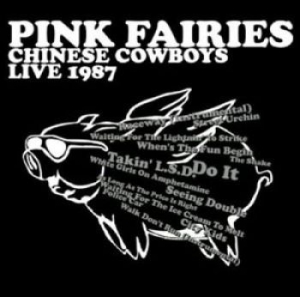 Pink Fairies - Chinese Cowboys Live 1987 in der Gruppe CD bei Bengans Skivbutik AB (1088432)