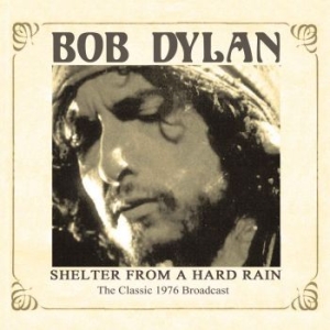 Dylan Bob - Shelter From A Hard Rain (Live Fm B in der Gruppe Minishops / Bob Dylan bei Bengans Skivbutik AB (1093198)