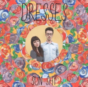 Dresses - Sun Shy in der Gruppe CD bei Bengans Skivbutik AB (1093205)