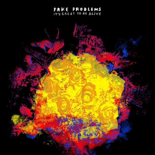 Fake Problems - It's Great To Be Alive in der Gruppe CD / Rock bei Bengans Skivbutik AB (1093207)